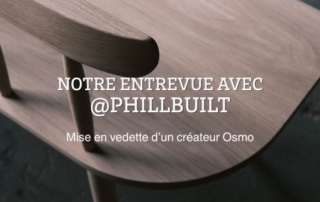 Notre entrevue avec Phillbuilt: Mise en vedette d'un createur Osmo