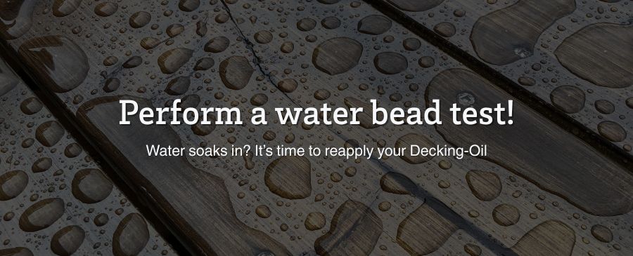 MAKER FEATURE BLOG Water beading on a deck surface. How to tell if your deck needs refinishing.