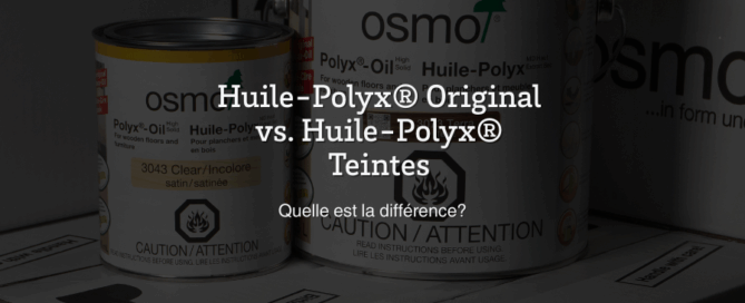 Huile-Polyx® Original (Clair) vs. Huile-Polyx® Teintes
Quelle est la différence entre les deux ?