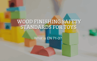 Wood Finishing Safety Standards for Kids Toys: What is EN 71-3?
