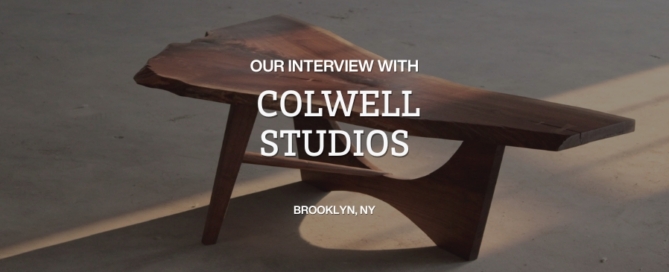 Our Interview with Colwell Studios, Brooklyn, NY