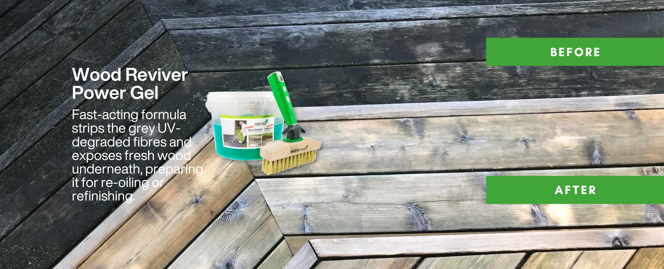 37 Wood Reviver Power Gel Fast-acting formula strips the grey UV-degraded fibres and exposes fresh wood underneath, preparing it for re-oiling or refinishing