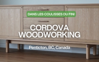 Dans les coulisses du fini: Cordova Woodworking, Penticition, BC, Canada