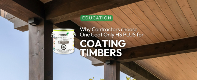 Why Contractors choose One coat only Hs plus for coating timbers