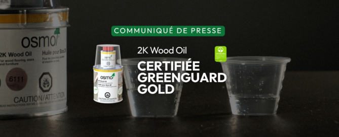 Communiqué de presse: 2K Huile pour bois d'Osmo est maintenant certifée de Greenguard Gold
